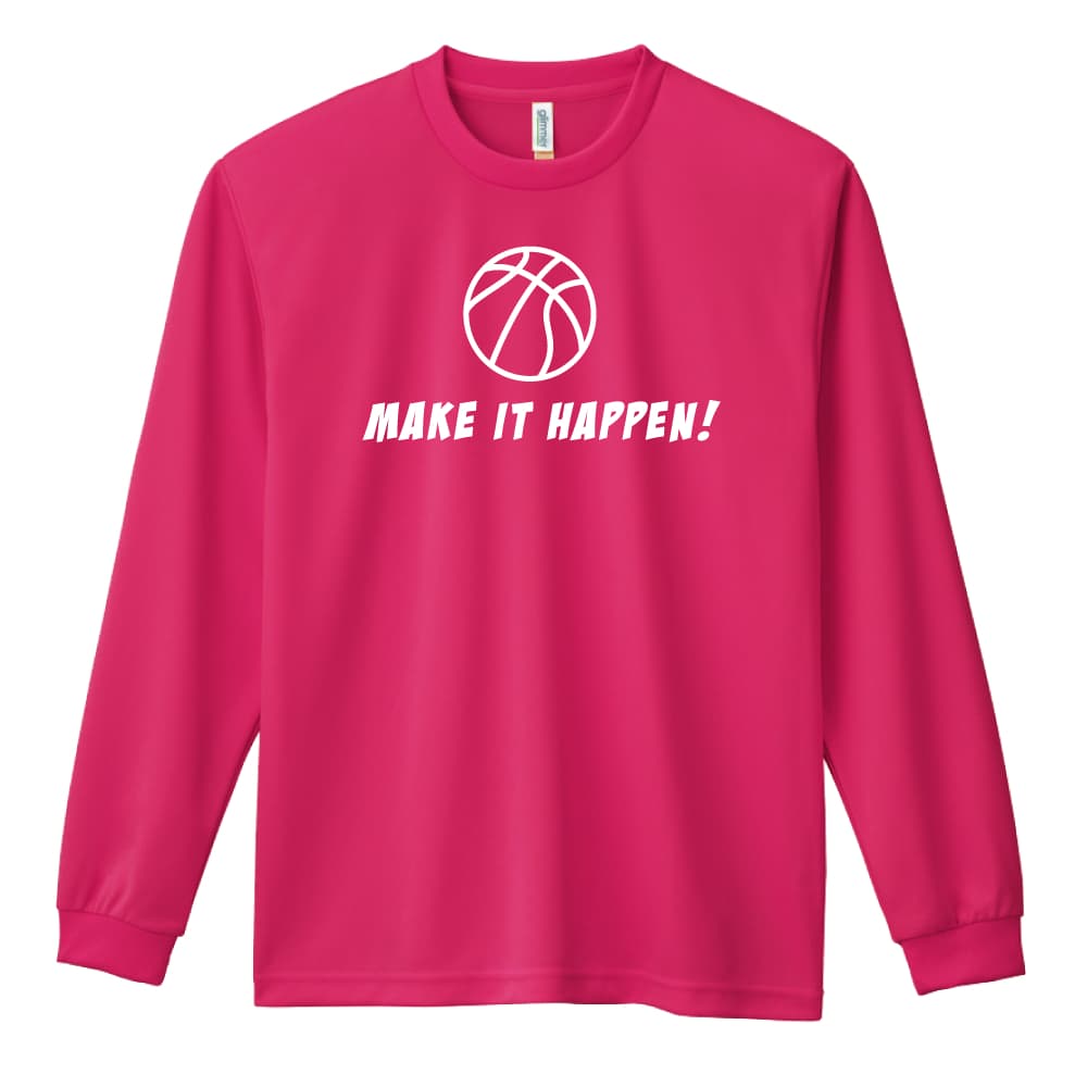 MAKE IT HAPPEN! | バスケットボール | バスケットボール ロンT ドライ