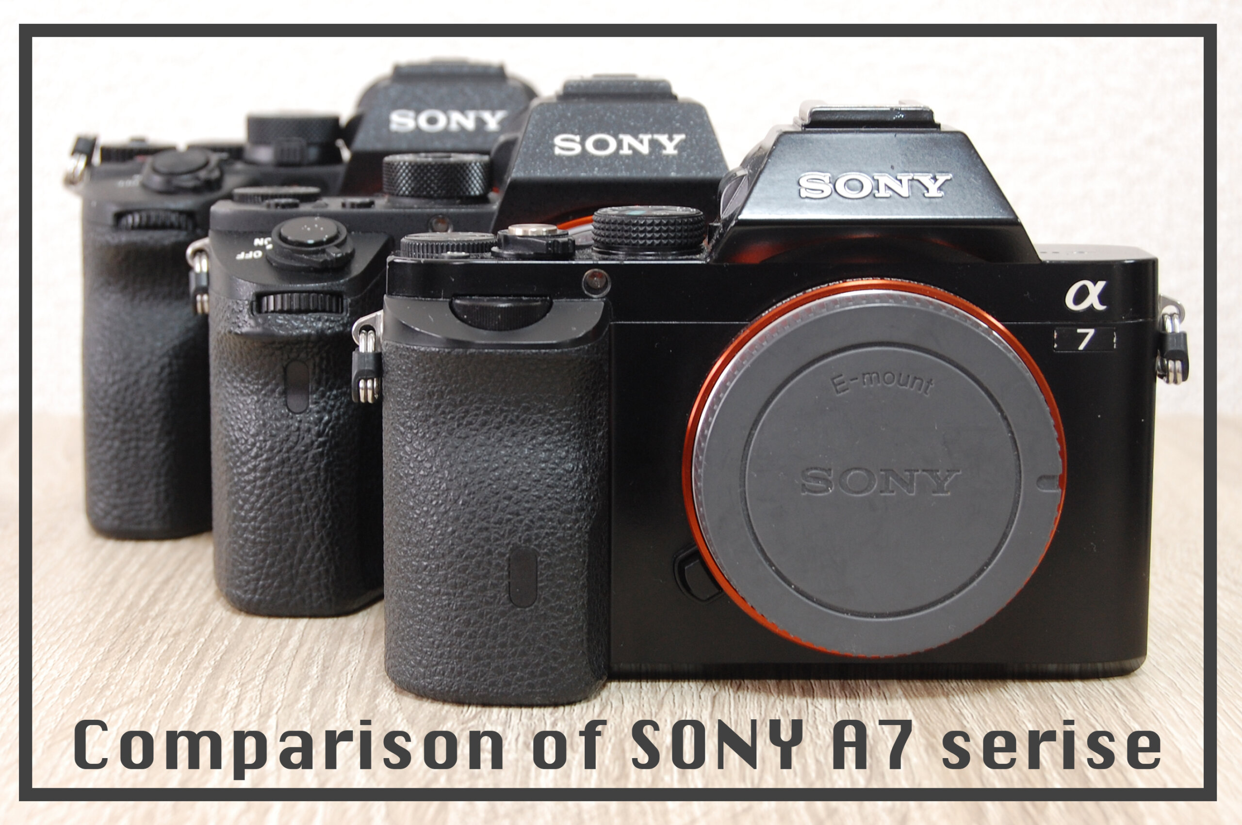 SONY A7シリーズ/初代から最新機種まで比べてみた - Astro Imaging