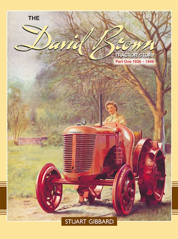 The David Brown Tractor Story Part 1 | Fox Chapel Publishing Co.