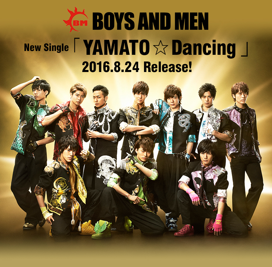 BOYS AND MEN New Single 「YAMATO☆Dancing」2016.08.24 Release!