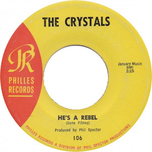 The Crystals / He's A Rebel - circustown.net