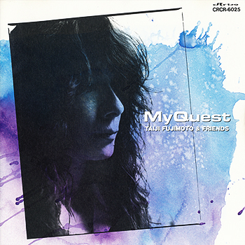 MY QUEST / TAIJI FUJIMOTO & FRIENDS