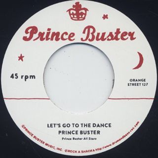 Prince Buster / Let's Go To The Dance (7inch), Rock A Shacka