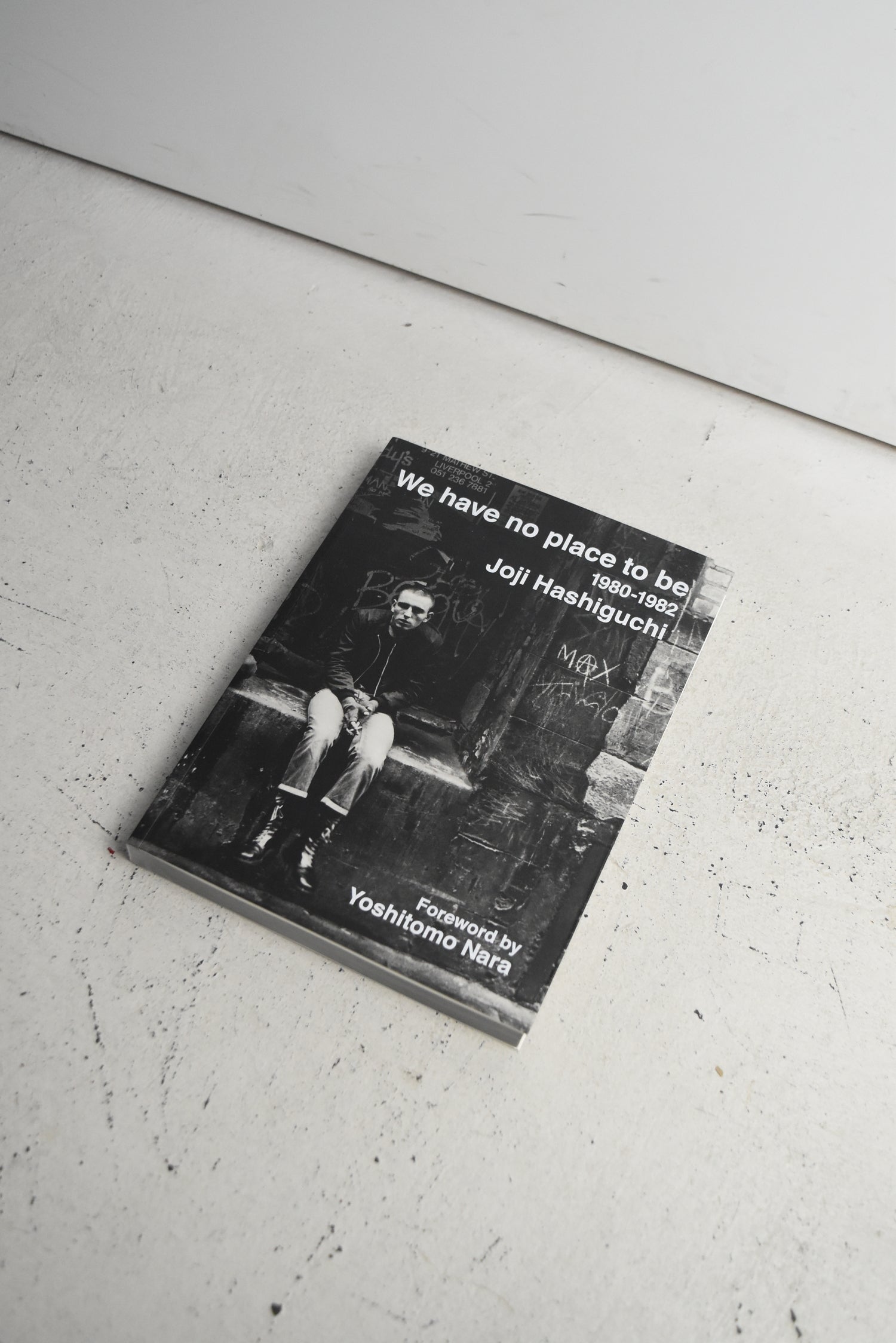 BOOK/We have no place to be 1980-1982 /Foreword by Yoshitomo Nara