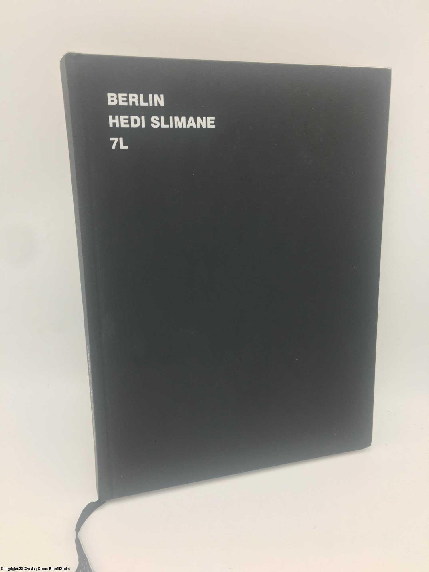 Hedi Slimane: Berlin | Hedi Slimane | First Edition