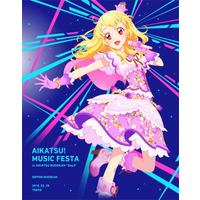 アイカツ！ミュージックフェスタ FINAL Day1 Live Blu-ray【初回生産