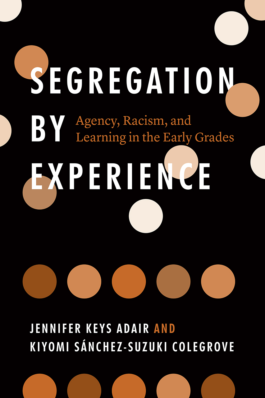 Segregation by Experience: Agency, Racism, and Learning in the