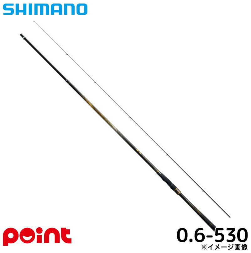 シマノ 鱗海 0.6-530 (ロッド・釣竿) 価格比較 - 価格.com