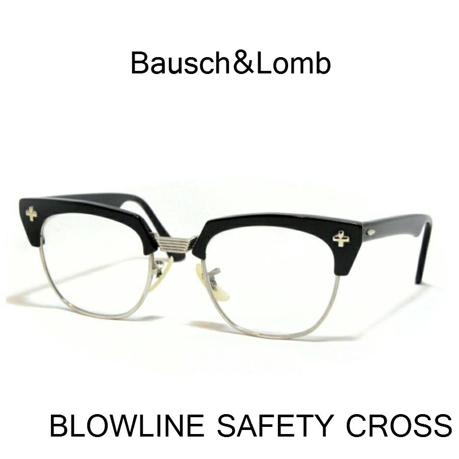 楽天市場】Bausch&Lomb BLOWLINE SAFETY CROSS 1950'S Vintage