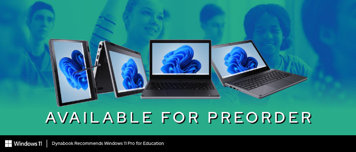 Dynabook E11 Series Windows 11 Pro Laptops and 2-in-1s for K-12