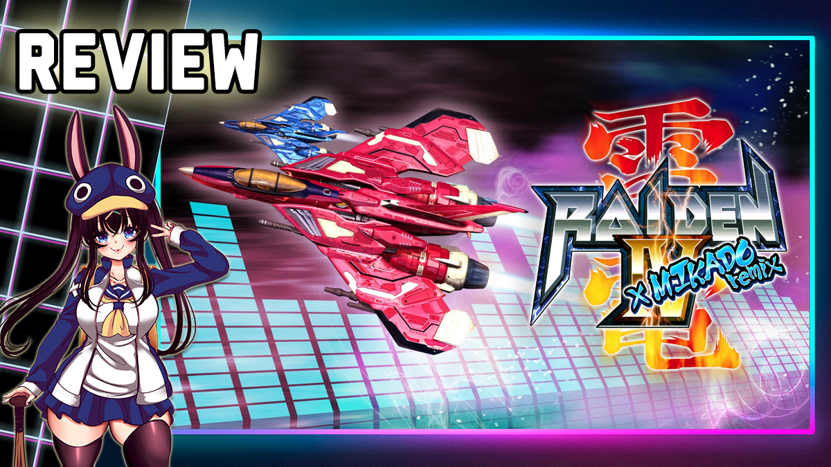 Raiden IV x MIKADO Remix – PlayStation 4 Review – W.Kohaku Media
