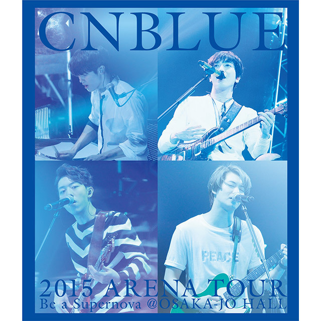 CNBLUE「2015 ARENA TOUR ～Be a Supernova～＠OSAKA-JO HALL（BOICE