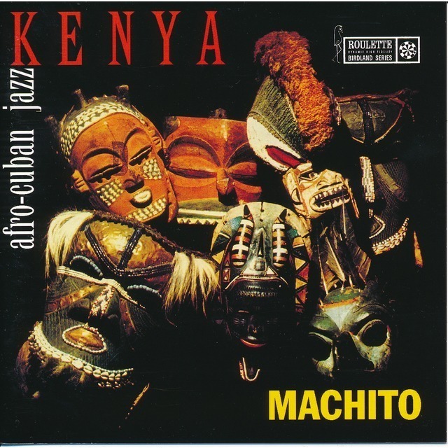Machito / マチート「Kenya：Afro-Cuban Jazz / ケニヤ：アフロ