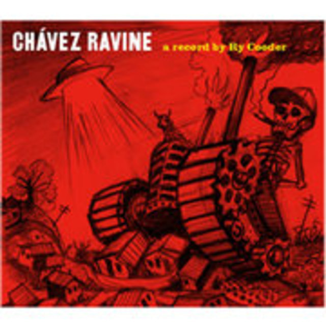 Ry Cooder / ライ・クーダー「CHAVEZ RAVINE / チャヴェス・ラヴィーン