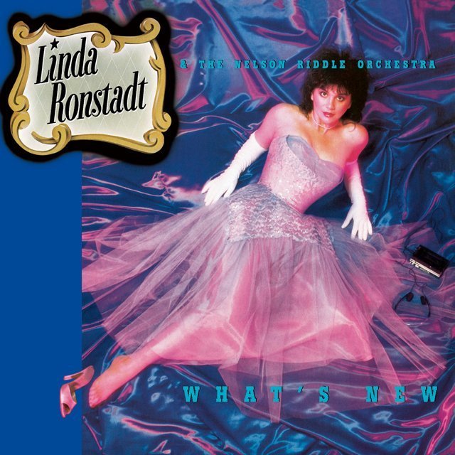 Linda Ronstadt / リンダ・ロンシュタット「WHAT'S NEW / ホワッツ