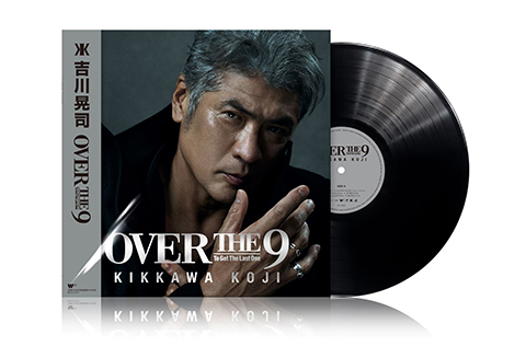 吉川晃司「OVER THE 9 【LP】完全生産限定盤」 | Warner Music Japan