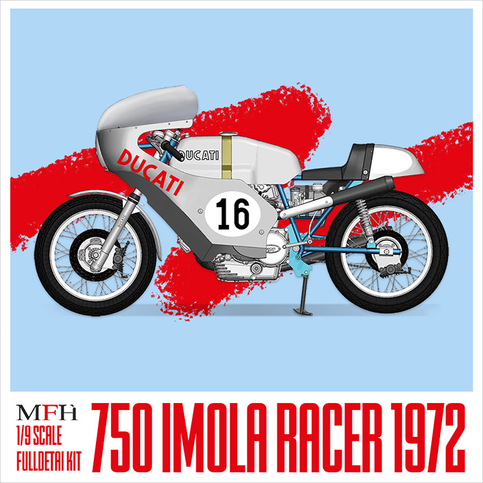 MFH 1/9 ドゥカティ 750 Imola Racer 1972 モデルファクトリーヒロ