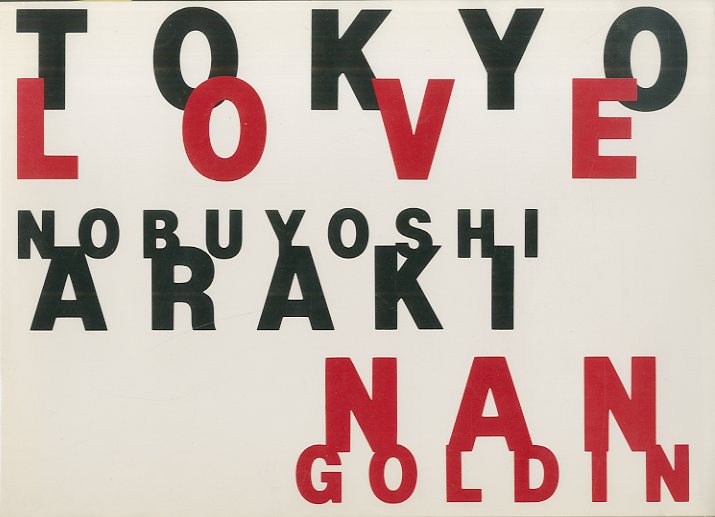 TOKYO LOVE / 荒木経惟 ナン・ゴールディン | 小宮山書店 KOMIYAMA