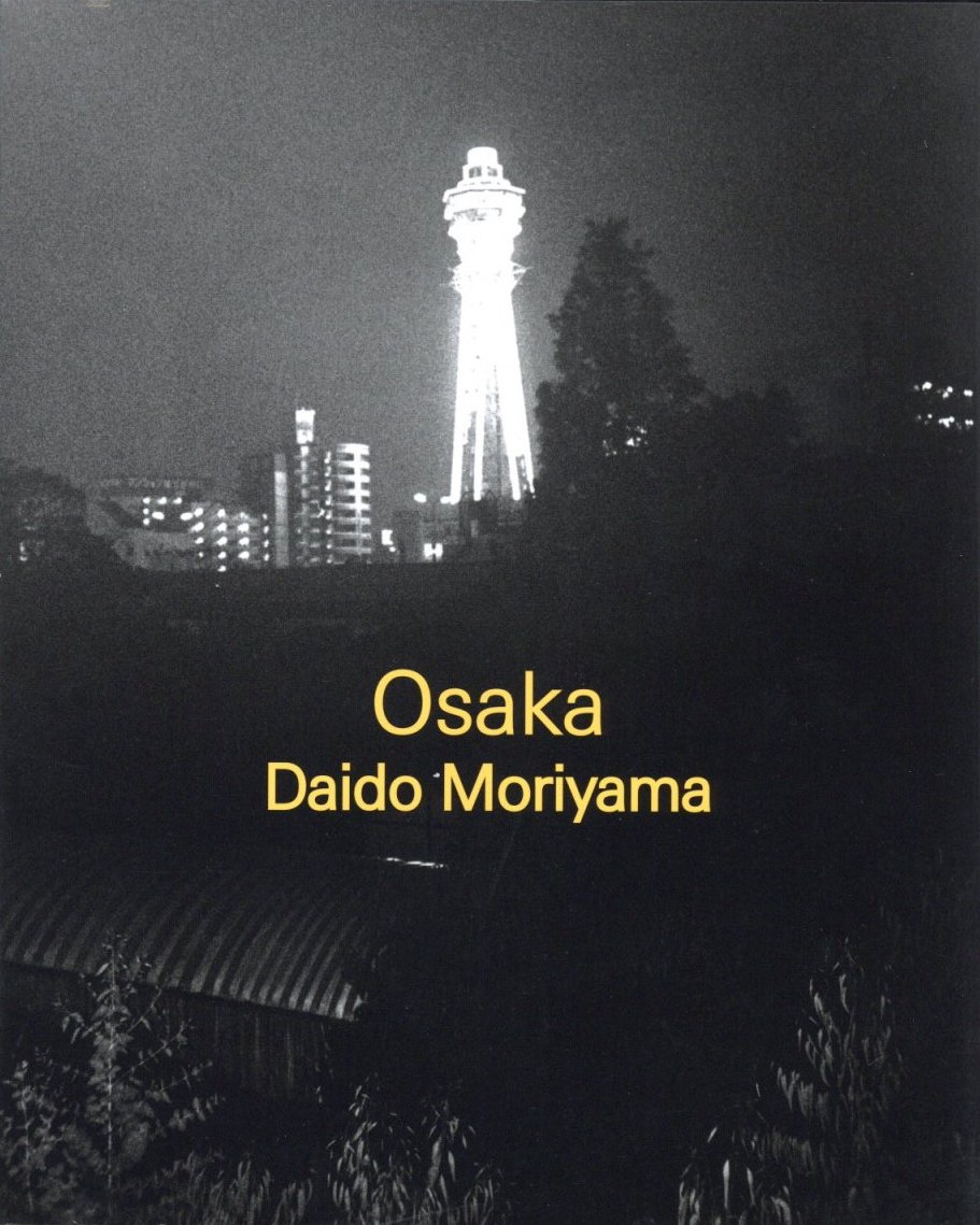 Osaka［大阪］Daido Moriyama / 著：森山大道 | 小宮山書店 KOMIYAMA
