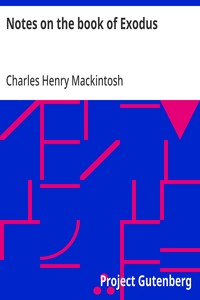 Notes on the book of Exodus by Charles Henry Mackintosh | Project