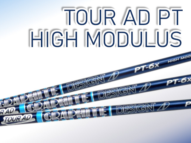 3000本限定「TOUR AD PT HIGH MODULUS」 - What's New｜地クラブの