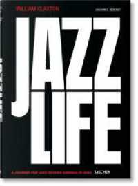 William Claxton. Jazzlife : Mehrsprachige Ausgabe / Berendt