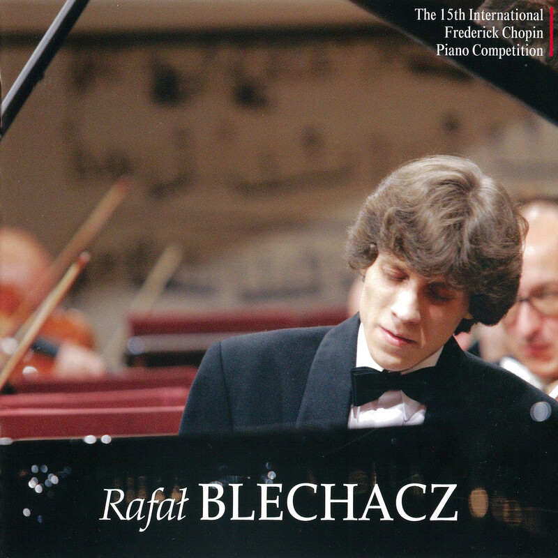 Rafal Blechacz／ラファウ・ブレハッチ | ショパン・コンクール