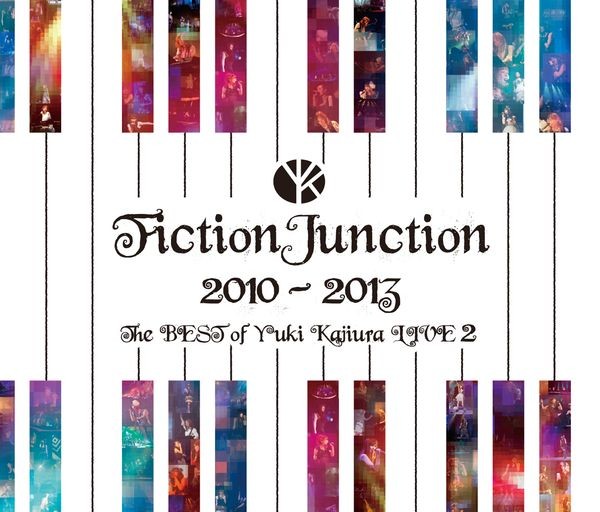 梶浦 由記／FictionJunction | FictionJunction 2010-2013 The BEST of