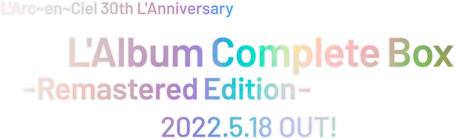 L'Arc～en～Ciel 30th L'Anniversary「L'Album Complete Box