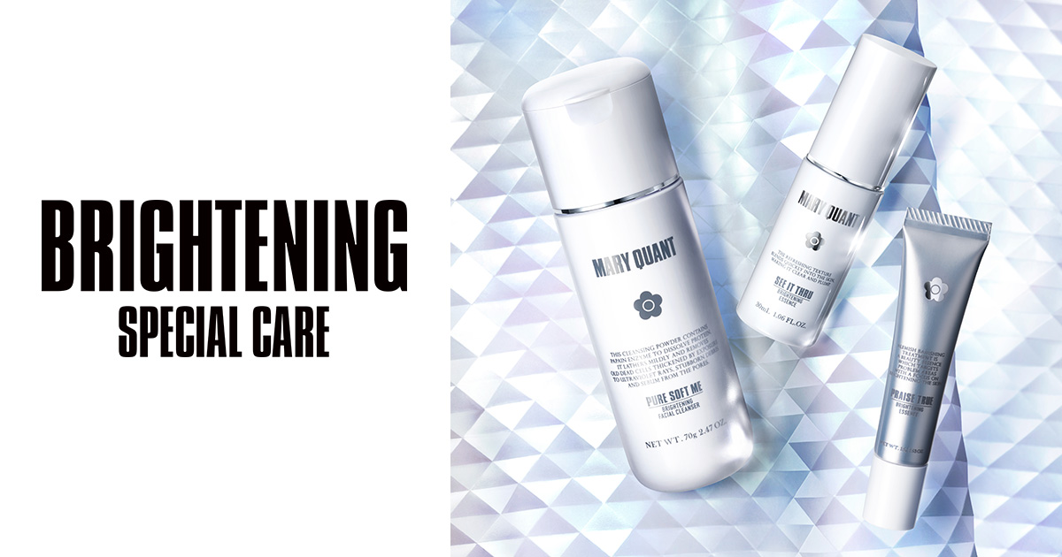 BRIHTENING SPECIAL CARE｜MARY QUANT COSMETICS LTD.