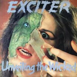 Exciter - Unveiling the Wicked - Encyclopaedia Metallum: The Metal