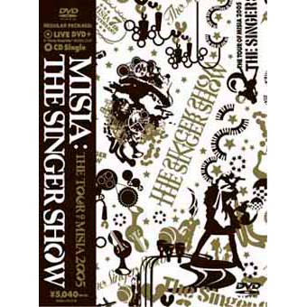 THE TOUR OF MISIA 2005 THE SINGER SHOW | DISCOGRAPHY | 【公式