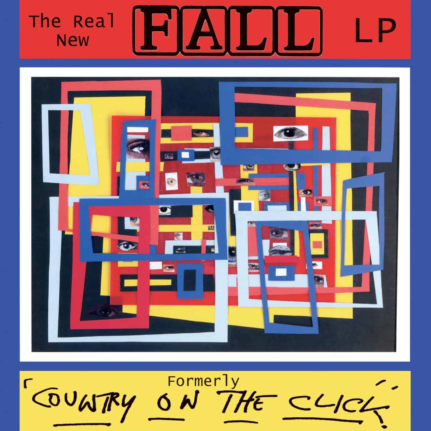 The Fall: The Real New Fall LP (Formerly Country On The Click