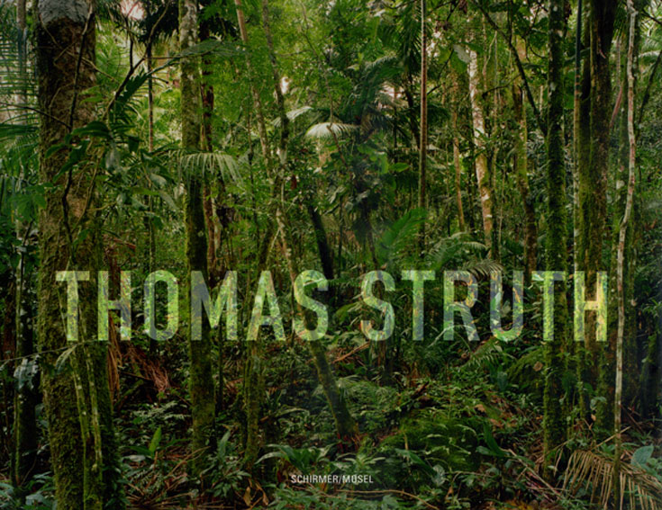 トーマス・シュトゥルート写真集 Thomas Struth: New Pictures from
