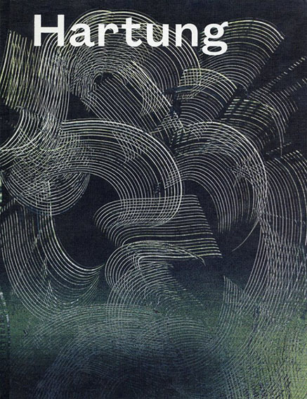 ハンス・アルトゥング Hartung: A Constant Storm / | Natsume Books