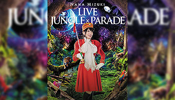 特典画像公開！水樹奈々 LIVE JUNGLE × PARADE Blu-ray＆DVD - Neowing