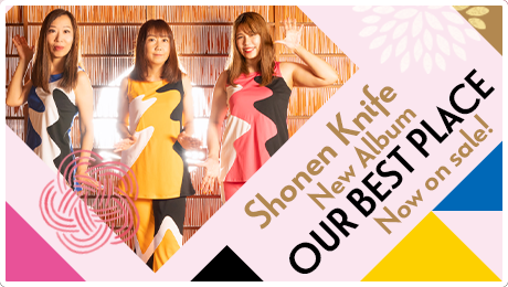 少年ナイフ Shonen Knife Official Website | New Album「OUR BEST