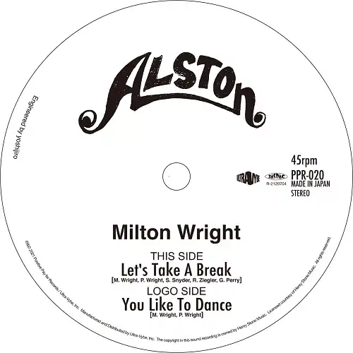 MILTON WRIGHT / LET'S TAKE A BREAK ／ YOU LIKE TO DANCE [7inch
