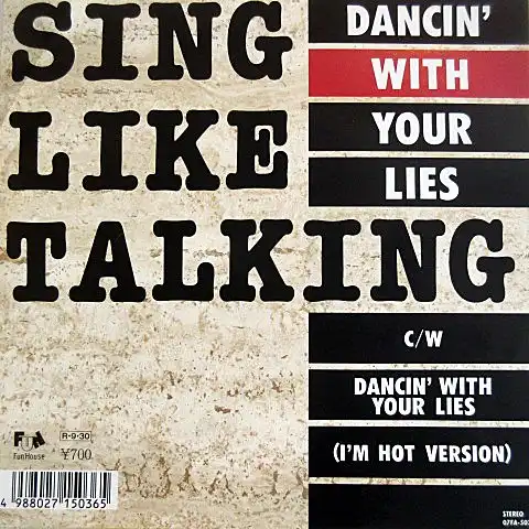 SING LIKE TALKING / DANCIN' WITH YOUR LIES [7inch - 07FA-5036