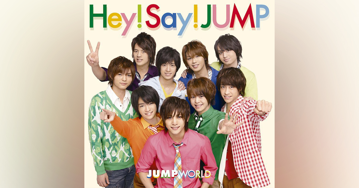 JUMP WORLD｜Hey! Say! JUMP｜Storm Labels OFFICIAL SITE