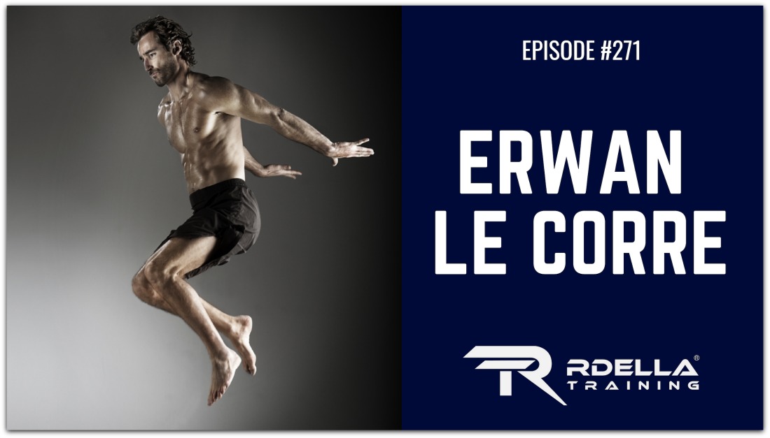 RdellaTraining.com | Erwan Le Corre – The Practice of Natural Movement