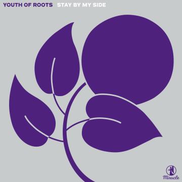 Youth Of Roots - Stay By My Side(7