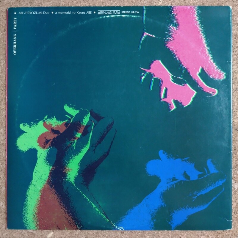 Kaoru Abe / Yoshisaburo Toyozumi - Overhang - Party - UNIVERSOUNDS