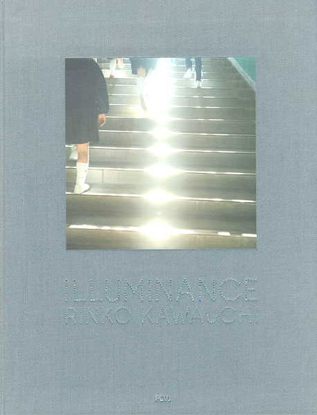 ILLUMINANCE：RINKO KAWAUCHI” 川内倫子 | Yamada Shoten | Tokyo, Japan