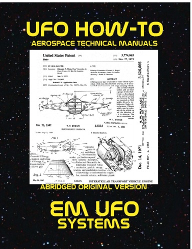 UFO How-To Aerospace Technical Manual Volume X: EM UFO Systems