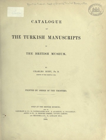 Catalogue of the Turkish manuscripts in the British museum
