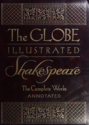 The Globe illustrated Shakespeare : the complete works annotated