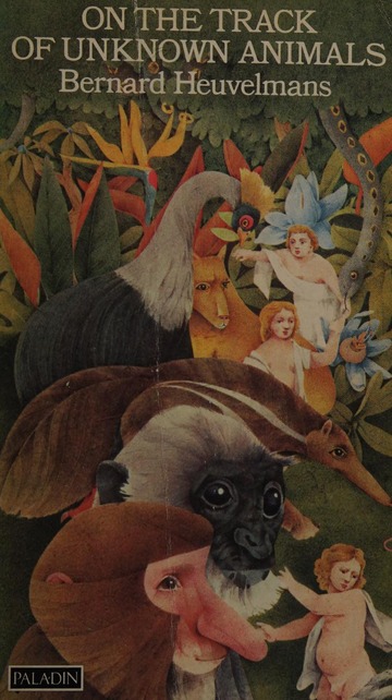 On the track of unknown animals : Heuvelmans, Bernard : Free