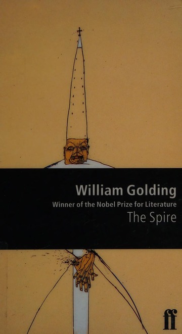 The spire : Golding, William, 1911-1993 : Free Download, Borrow
