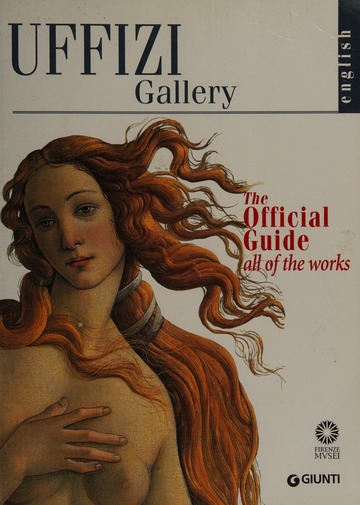The Uffizi : the official guide, all of the works : Fossi, Gloria